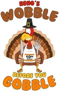 2026 Reno's Wobble Before You Gobble 10K/ 5K/ 1 Mile Walk logo