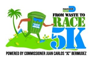 FROM WASTE TO RACE 5K! powered by Commissioner Juan Carlos "JC" Bermudez