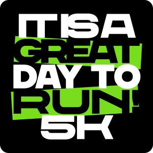 It’s a great day to run! 5k