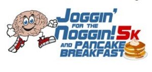Joggin' For The Noggin! 5K Run/Walk & Pancake Breakfast