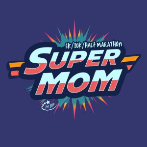 Super Mom 5K/10K/Half Marathon - Tucson
