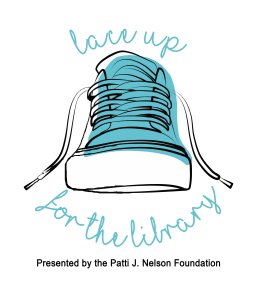 Lace Up for the Library Presented by the Patti J. Nelson Foundation Logo