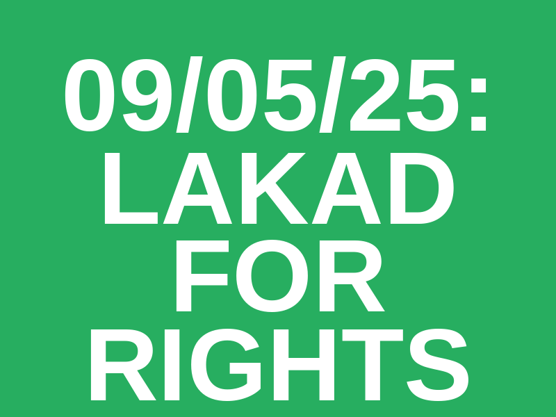 09/05/25: Lakad for Rights