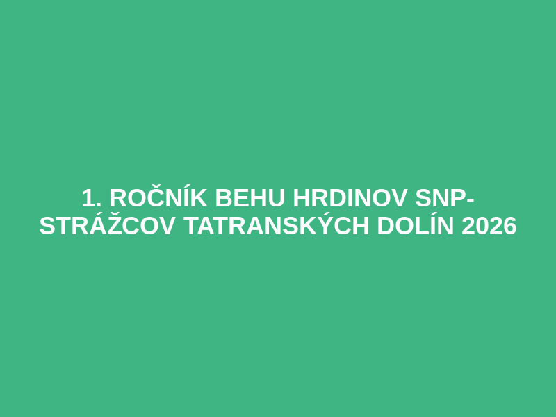 1. ročník Behu hrdinov SNP- strážcov tatranských dolín 2026 Logo
