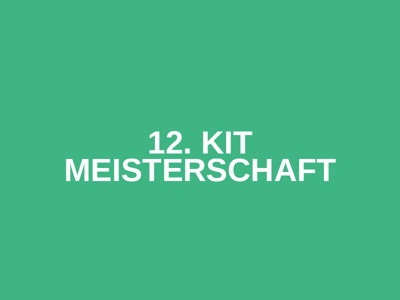 12. KIT Meisterschaft