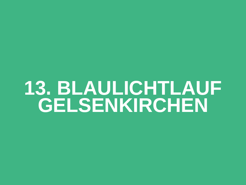13. Blaulichtlauf Gelsenkirchen