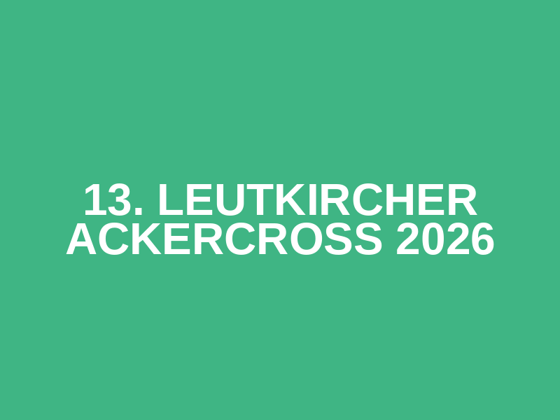 13. Leutkircher Ackercross 2026