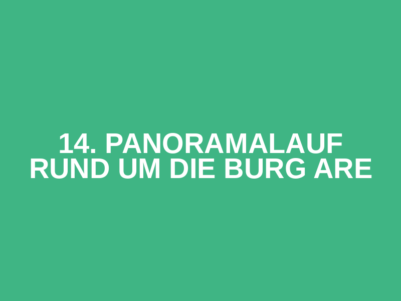 14. Panoramalauf rund um die Burg Are