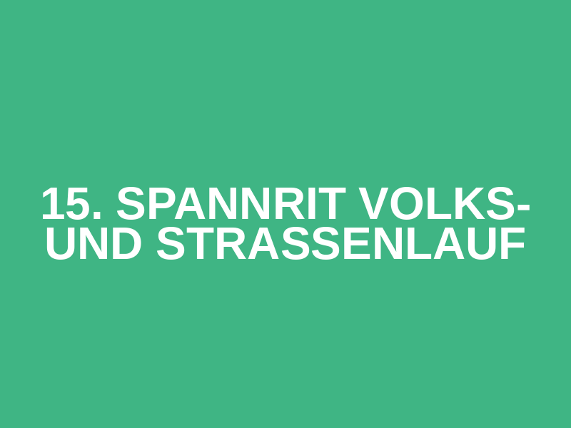 15. Spannrit Volks- und Straßenlauf