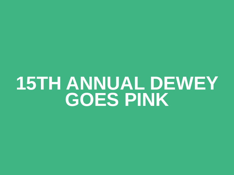 15th Annual Dewey Goes Pink Logo