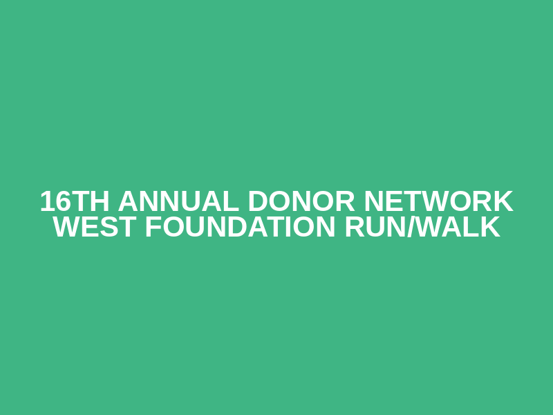 16th Annual Donor Network West Foundation Run/Walk Logo
