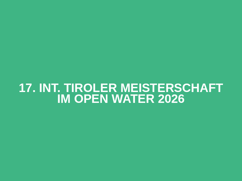 17. Int. Tiroler Meisterschaft im Open Water 2026 Logo
