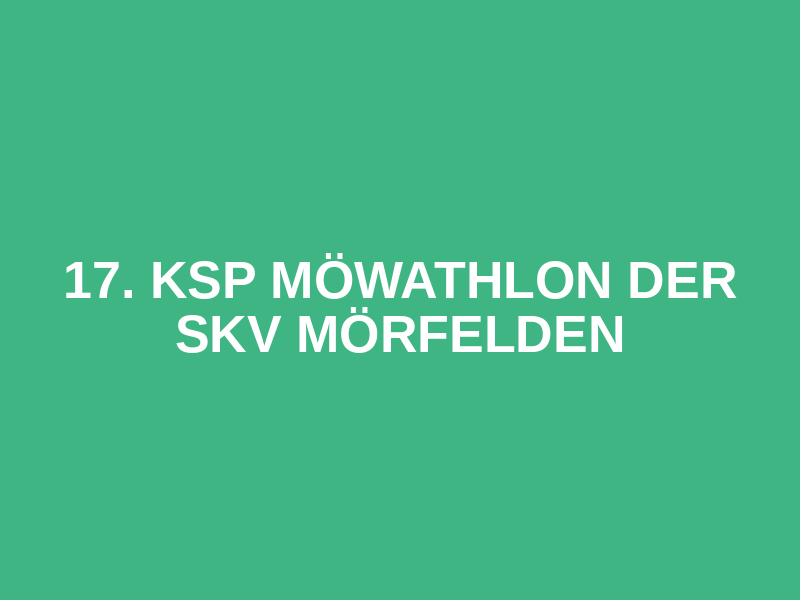 17. ksp MöWathlon der SKV Mörfelden