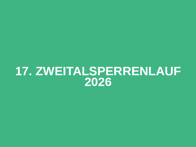 17. Zweitalsperrenlauf  2026