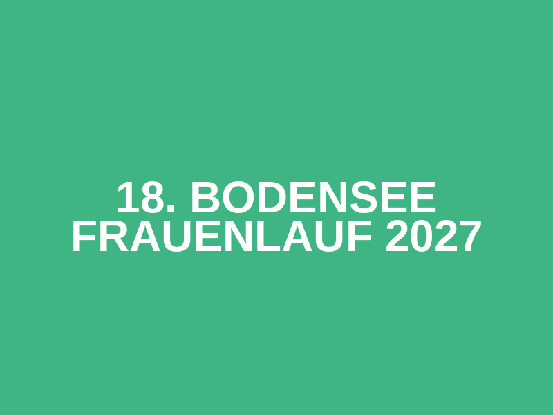 18. Bodensee Frauenlauf 2027