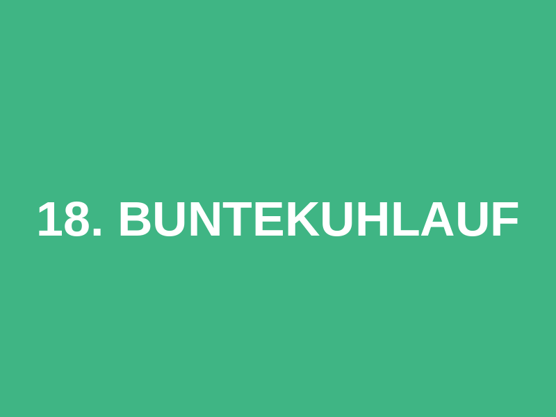 18. Buntekuhlauf