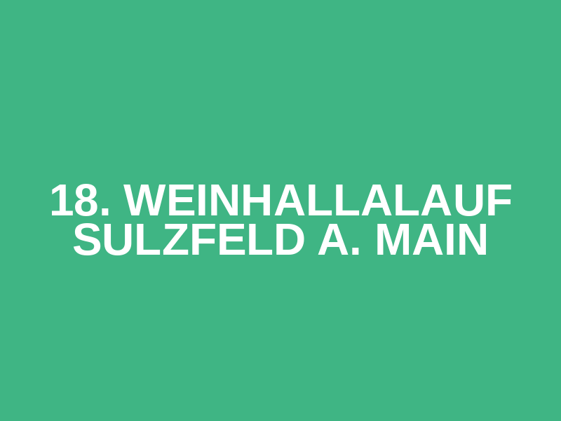 18. Weinhallalauf Sulzfeld a. Main
