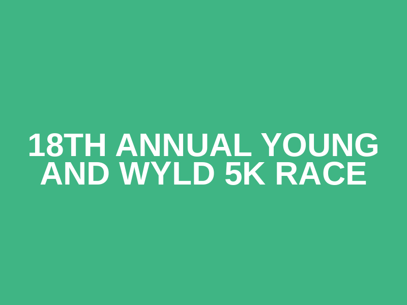 18th Annual Young and Wyld 5K Race Logo