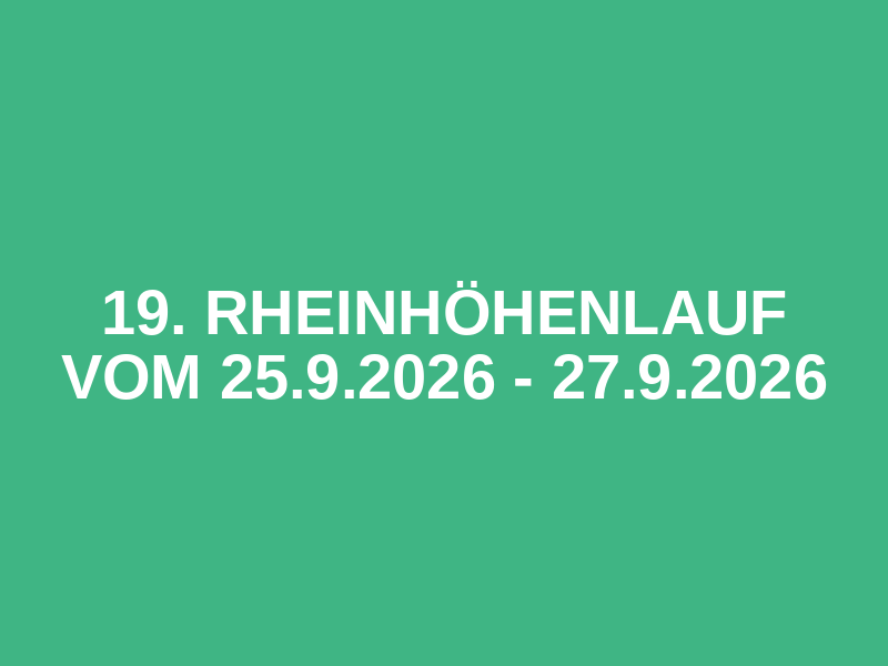 19. Rheinhöhenlauf vom 25.9.2026 - 27.9.2026