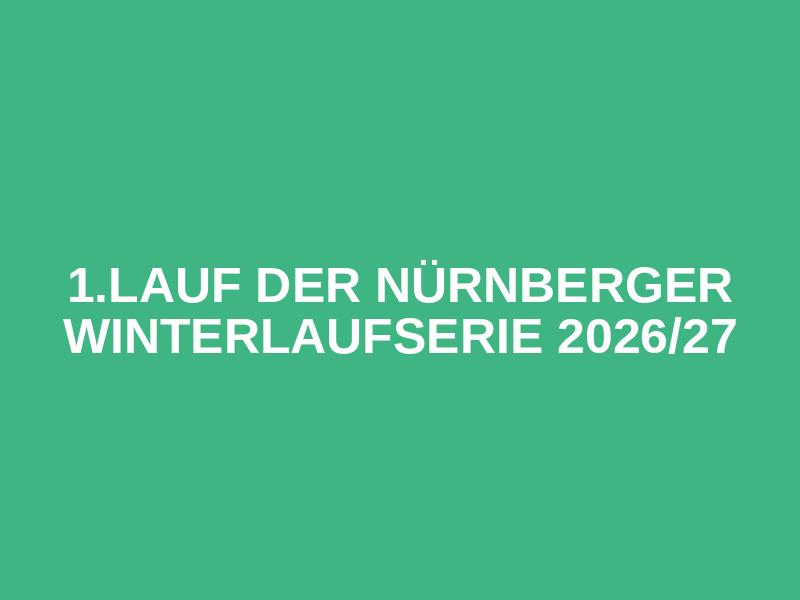 1.Lauf der Nürnberger Winterlaufserie 2026/27