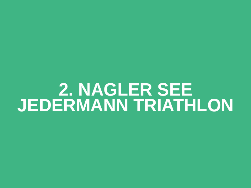 2. Nagler See Jedermann Triathlon