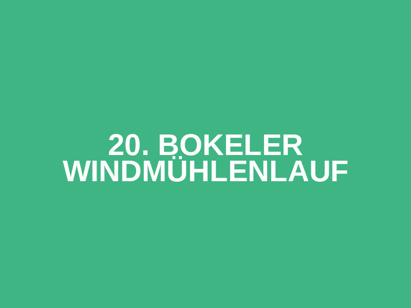 20. Bokeler Windmühlenlauf