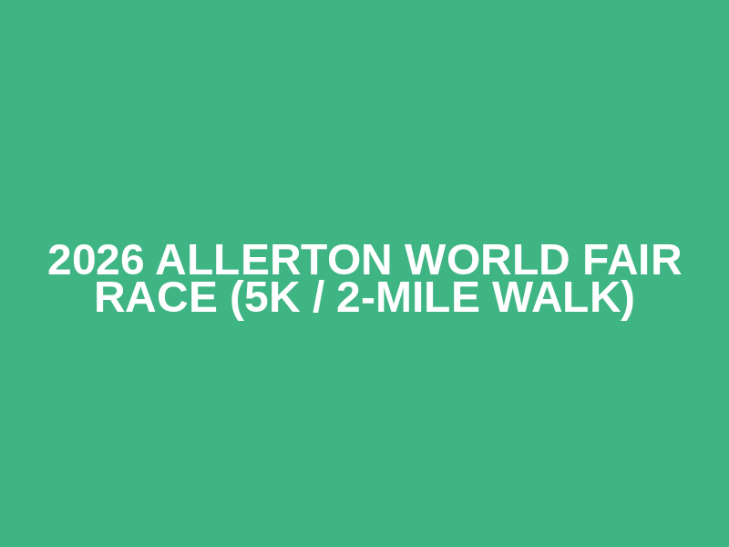 2026 Allerton World Fair Race (5K / 2-mile walk) Logo