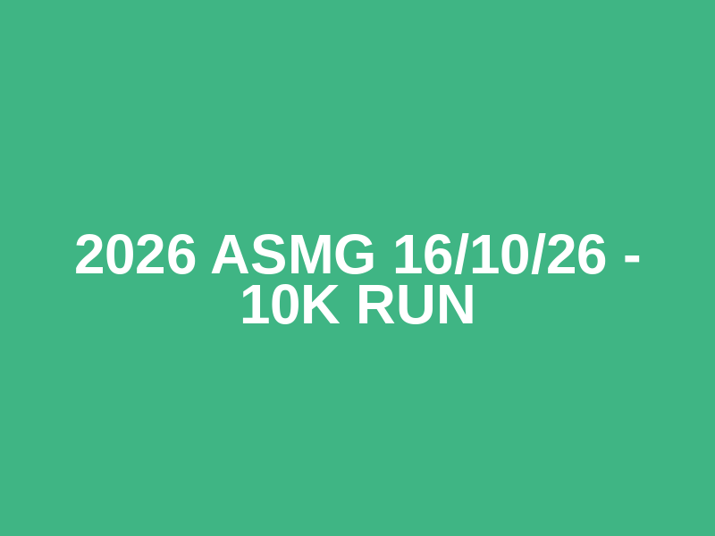 2026 ASMG 16/10/26 - 10k Run Logo