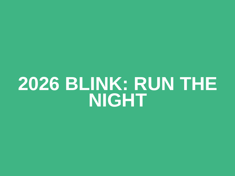 2026 BLINK: Run the Night Logo
