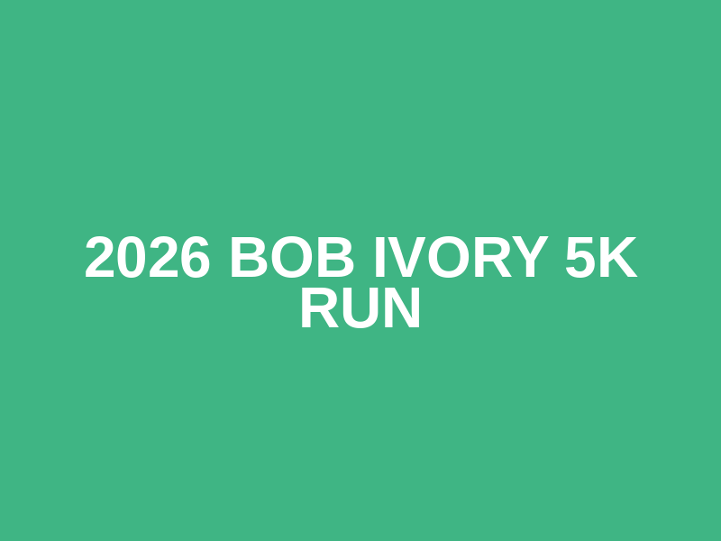 2026 Bob Ivory 5K Run Logo