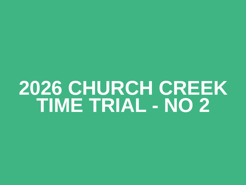 2026 Church Creek Time Trial - No 2 Logo