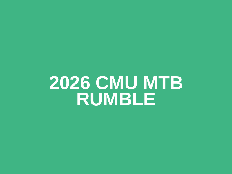 2026 CMU MTB RUMBLE