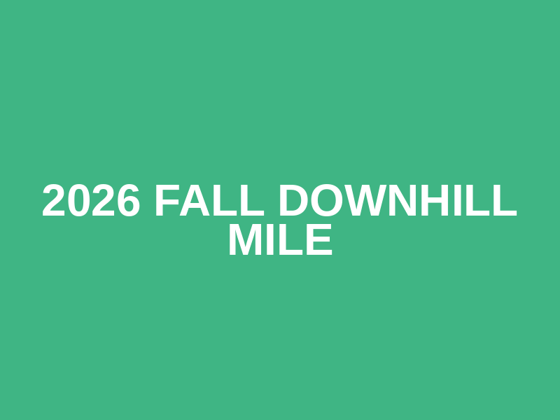 2026 Fall Downhill Mile Logo