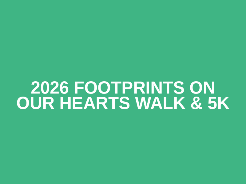 2026 Footprints on our Hearts Walk & 5K Logo
