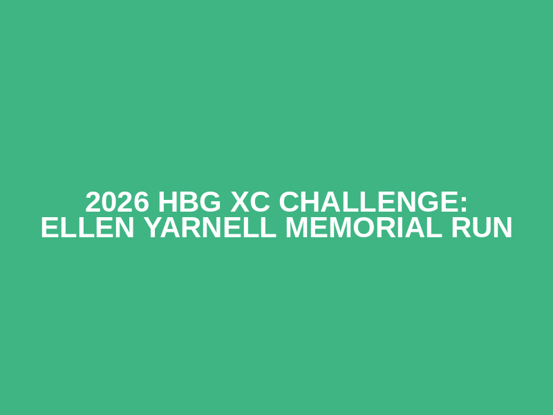 2026 HBG XC Challenge: Ellen Yarnell Memorial Run