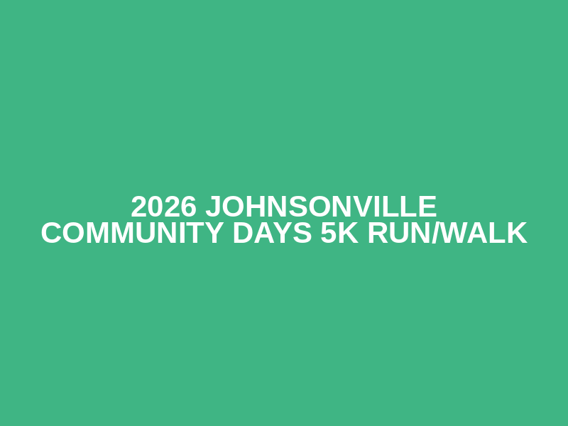 2026 Johnsonville Community Days 5K Run/Walk