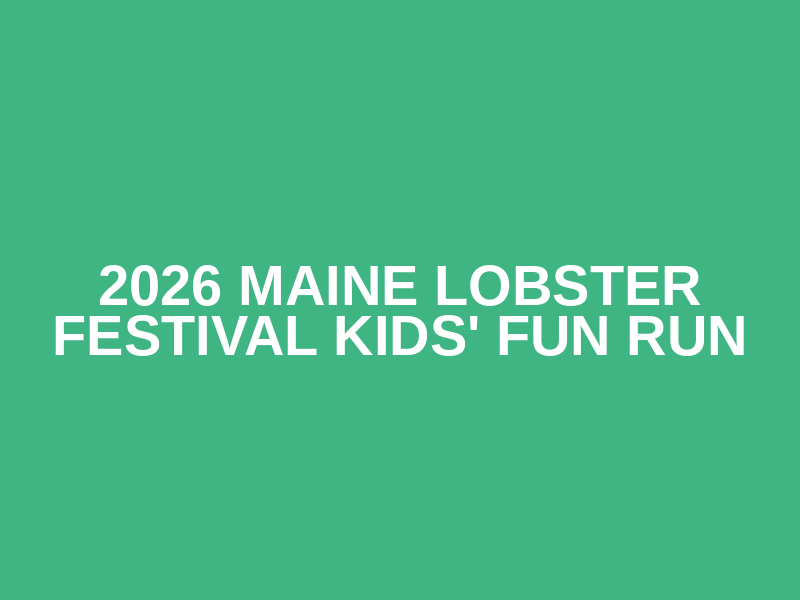 2026 Maine Lobster Festival Kids' Fun Run Logo