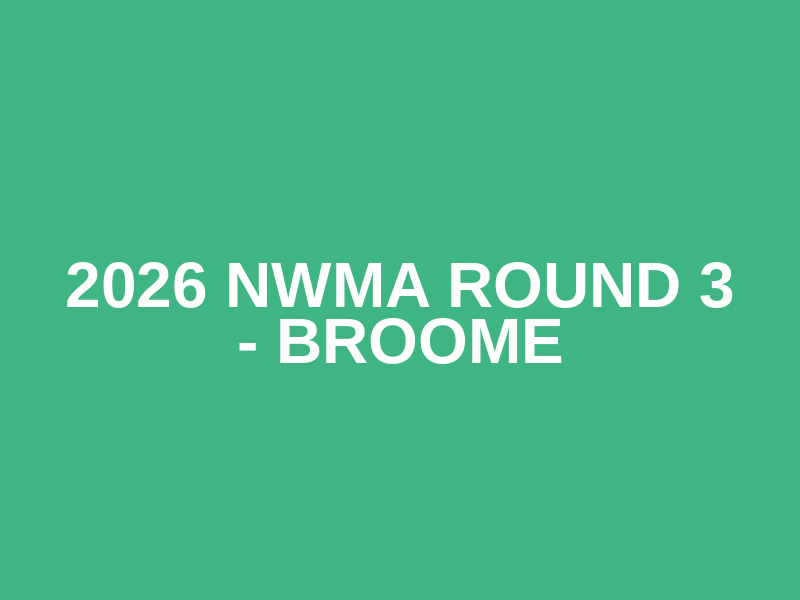 2026 NWMA Round 3 - Broome Logo
