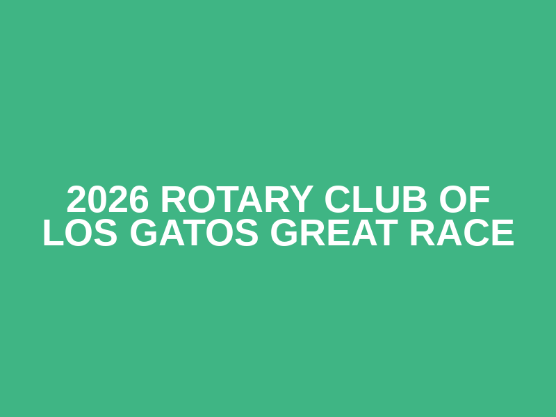 2026 Rotary Club of Los Gatos Great Race Logo