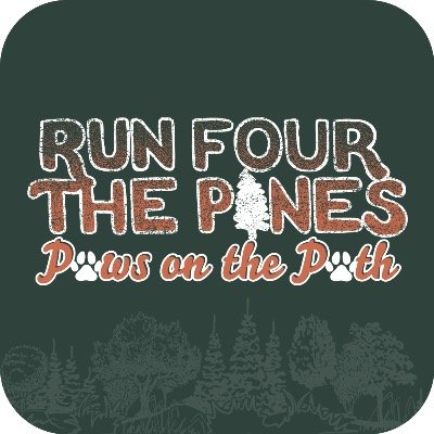 2026 Run Four the Pines - Paws on the Path