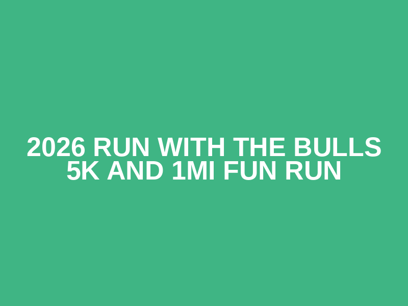 2026 Run With The Bulls 5k and 1mi Fun Run Logo