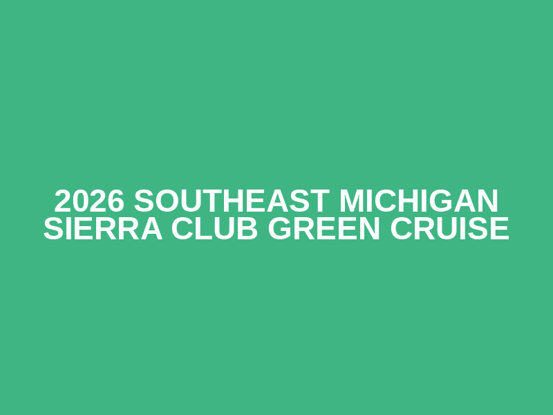 2026 Southeast Michigan Sierra Club Green Cruise Logo