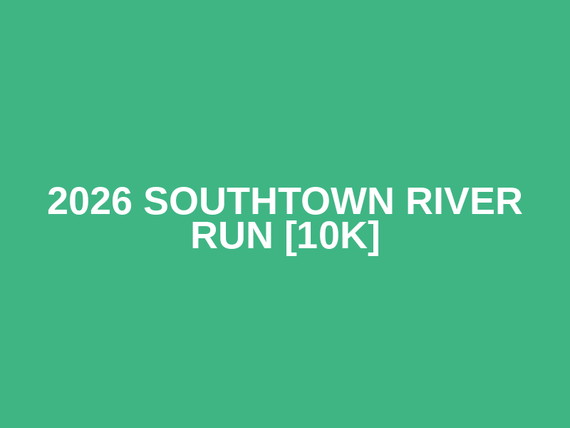 2026 Southtown River Run [10k] Logo