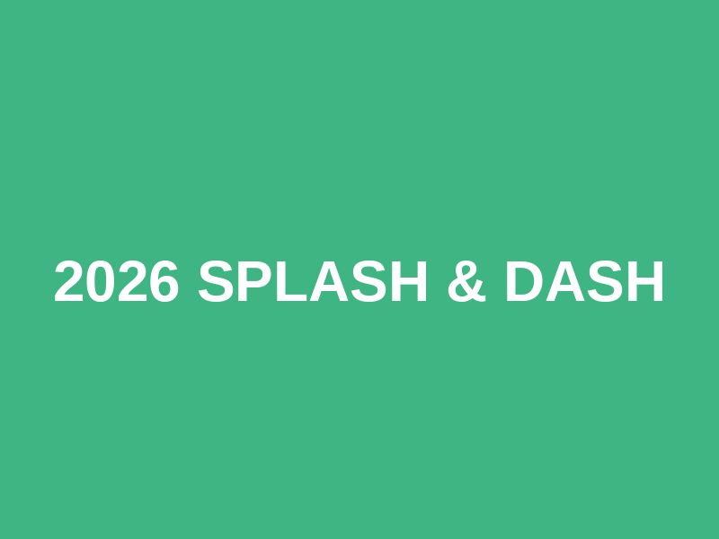 2026 Splash & Dash
