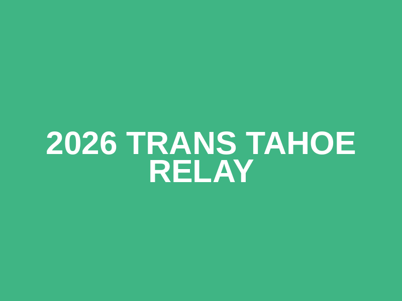 2026 Trans Tahoe Relay Logo