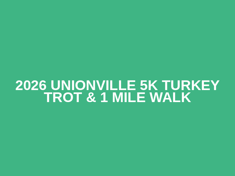 2026 Unionville 5k Turkey Trot & 1 Mile Walk Logo