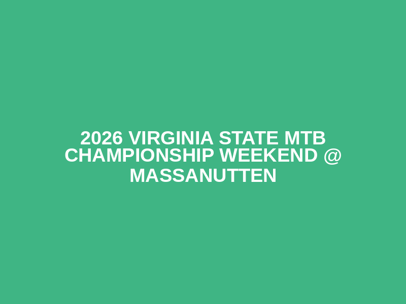 2026 Virginia State MTB Championship Weekend @ Massanutten Logo