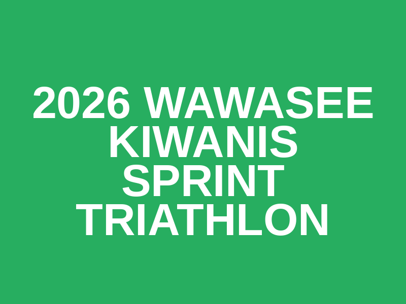2026 Wawasee Kiwanis Sprint Triathlon