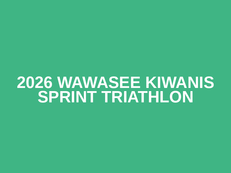 2026 Wawasee Kiwanis Sprint Triathlon