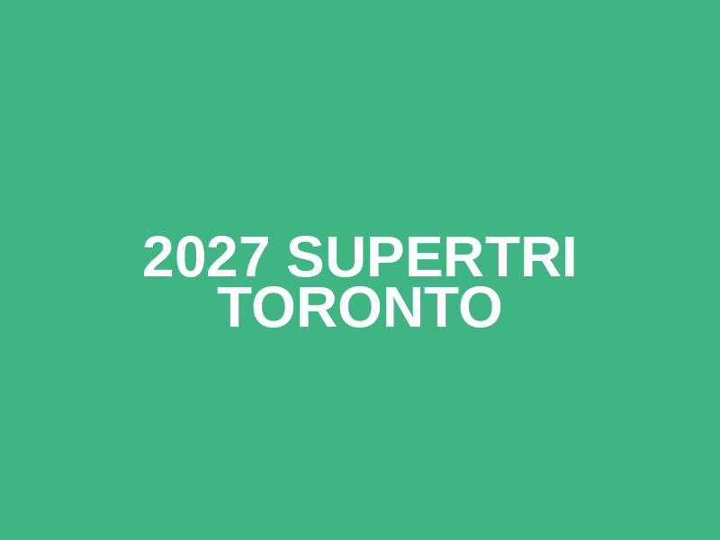 2027 Supertri Toronto